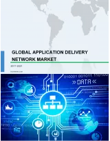 Global Application Delivery Network (ADN) Market 2017-2021